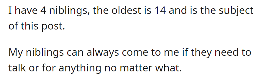 OP has four niblings, the eldest at 14. They can always count on OP for support and conversation, no matter what.
