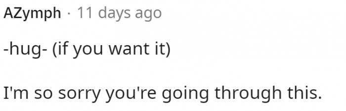 People really showed so much support in the comments; it shows that there are amazing people out there.