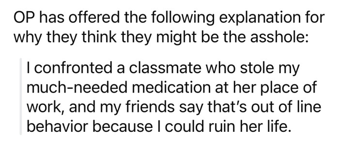 OP thinks she might potentially be the a-hole for the following reason: