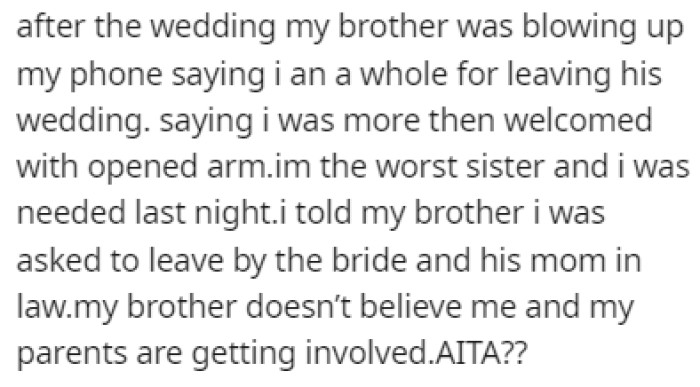 OP was told to leave the wedding, but her brother doesn't believe her