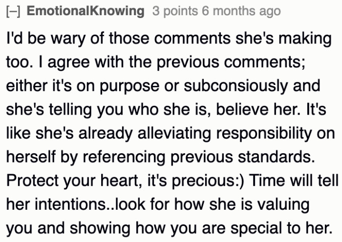 The woman is subconsciously revealing how she is in a relationship. The OP simply needs to listen.