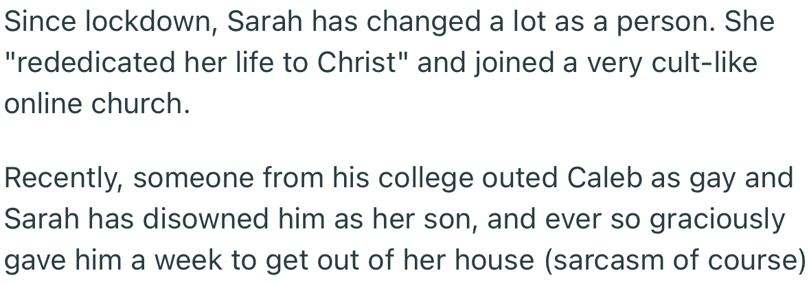 OP’s ex-wife (Sarah) eventually joined a “cult-like” online church and didn’t hesitate to disown her son (Caleb) when she found out that he’s gay