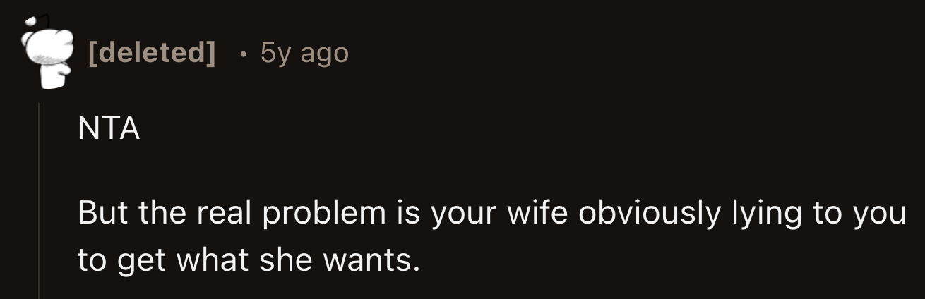 But Redditors were determined to point out that OP's real issue stemmed from his wife.