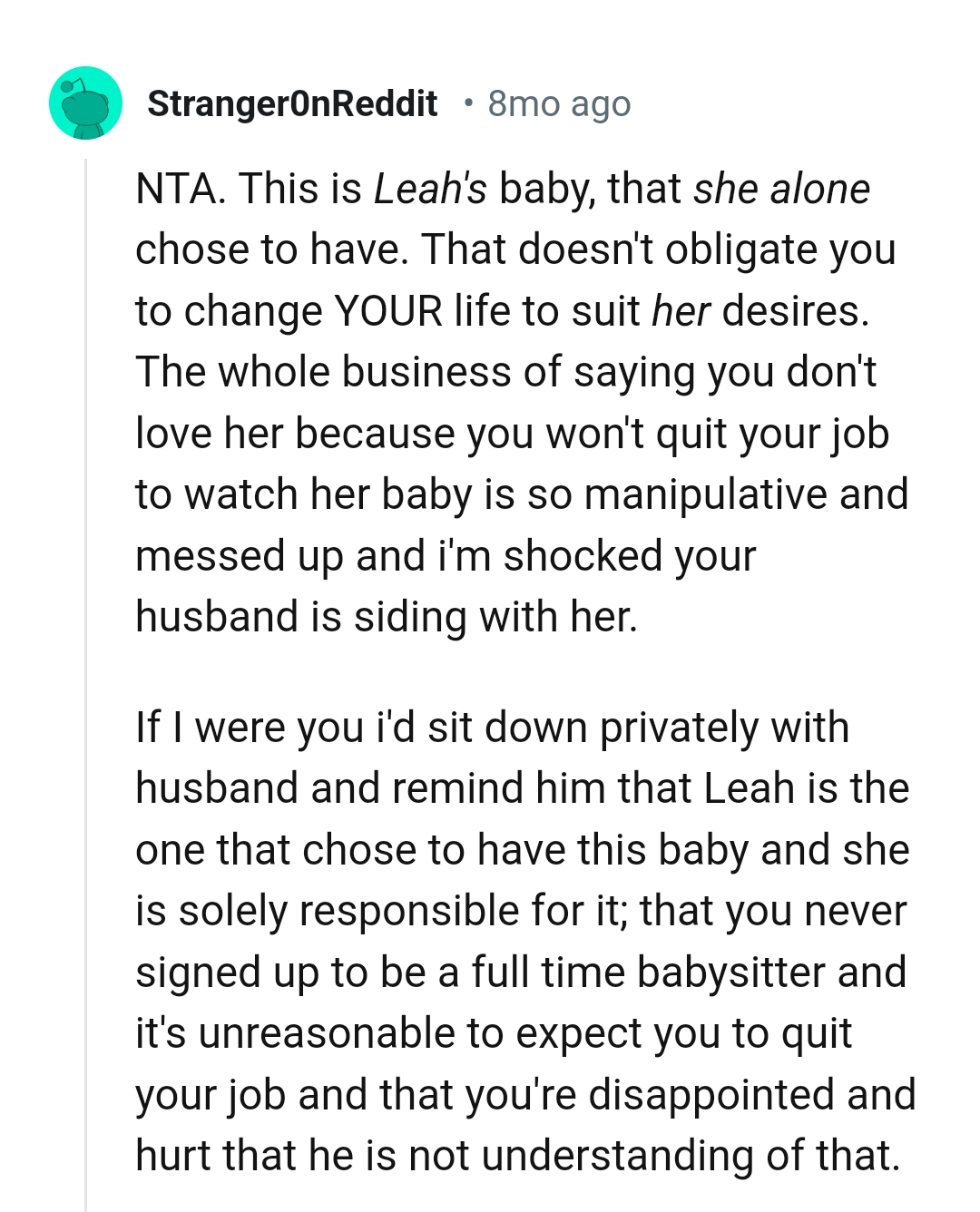 The OP doesn't have to change her life