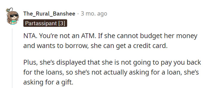 It's time to redirect her to the plastic aisle if she's in need of funds, as it's clear her 'loans' come with a gift tag.