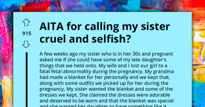 Man Calls Sister Cruel and Selfish for Demanding Late Daughter’s Personal Items for Her Own Child