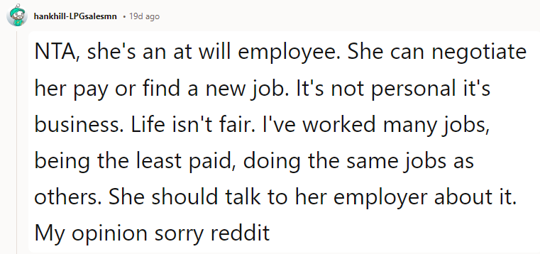 NTA, she's an at-will employee. She can negotiate her pay or find a new job.