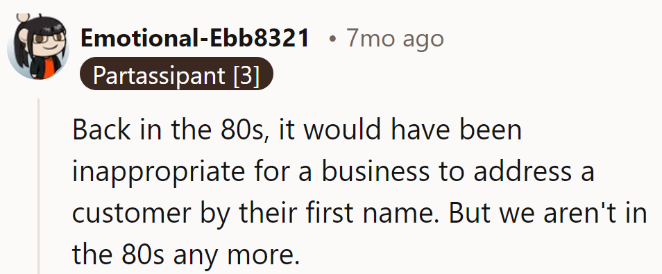Out of the '80s, into the future. First names aren't taboo anymore.