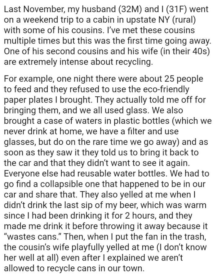 This cousin and the wife also yelled at the OP when she didn’t drink the last sip of her beer.