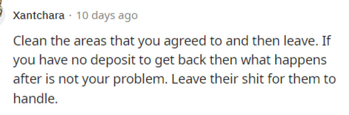 So many people just told them to clean what they could and then continue on with their day without worrying about the deep cleaning part.