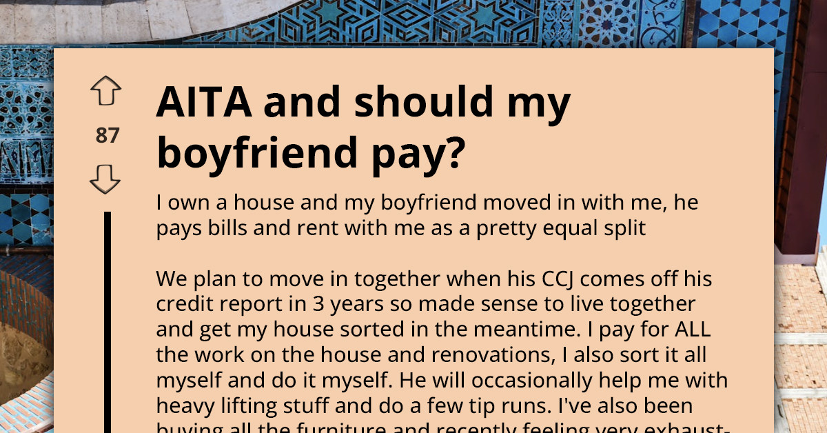 Boyfriend Bluntly Refuses To Split Costs On House Items After Moving Into Partner’s Home