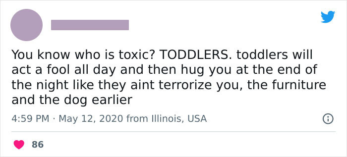 12. Toddlers.
