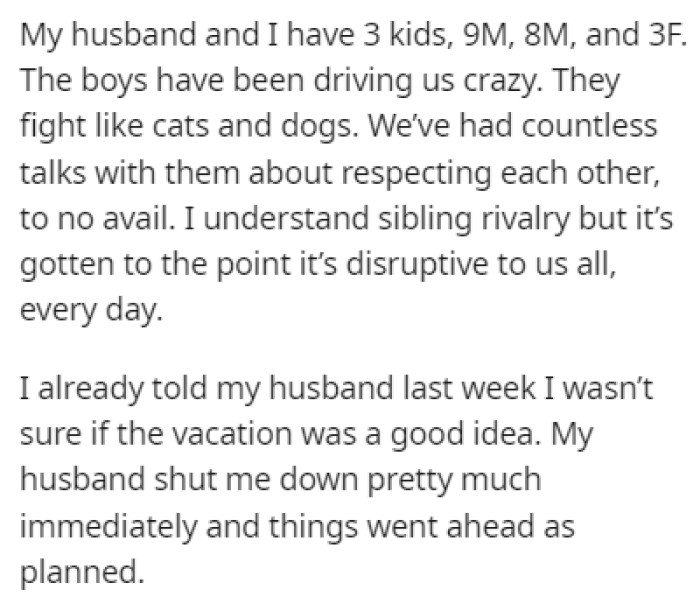 OP and her husband have three small kids who drive them crazy on a daily basis