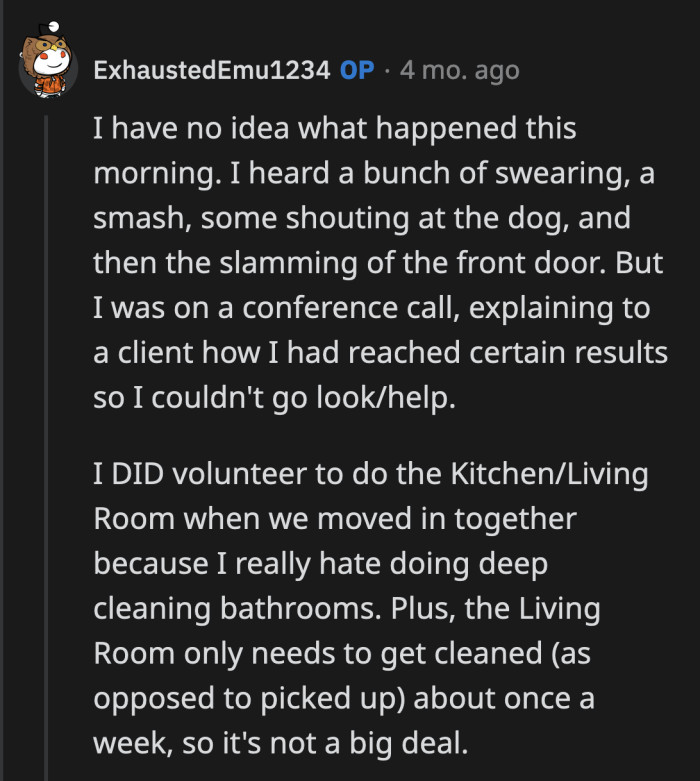 OP doesn't see that he is doing most of the work in their home.