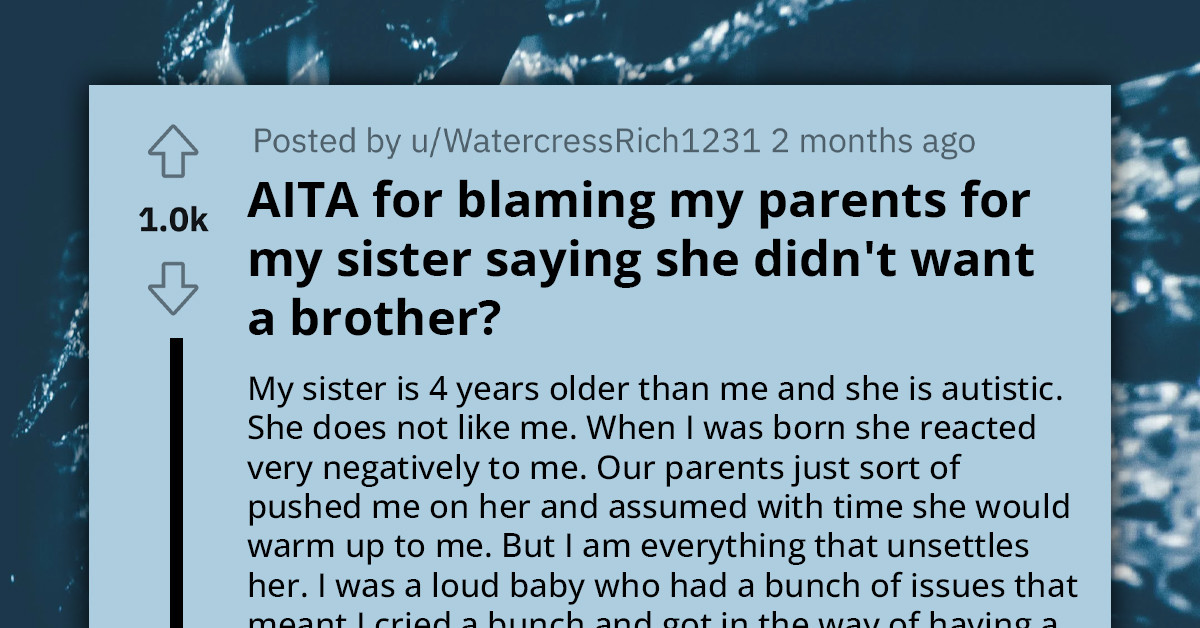 Parents Call Their Autistic Daughter A 'Brat' For Not Wanting To Spend Time With Her Younger Brother
