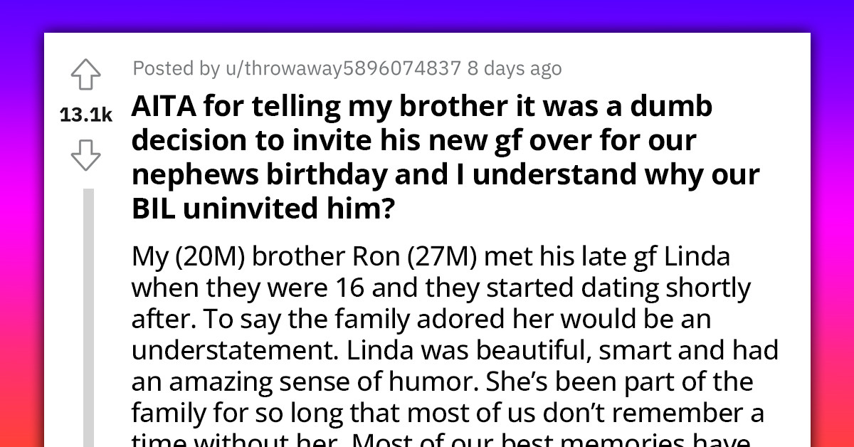 Guy Invites New Girlfriend To Nephew's Birthday Party Not Too Long After Losing His Last Girlfriend, And His Family Is Not On Board With This