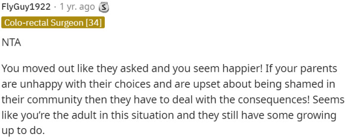 OP took the initiative to move out as requested by his parents and found greater happiness