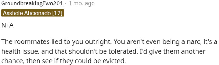 The roommates lied about smoking, which is not acceptable considering it's a health issue