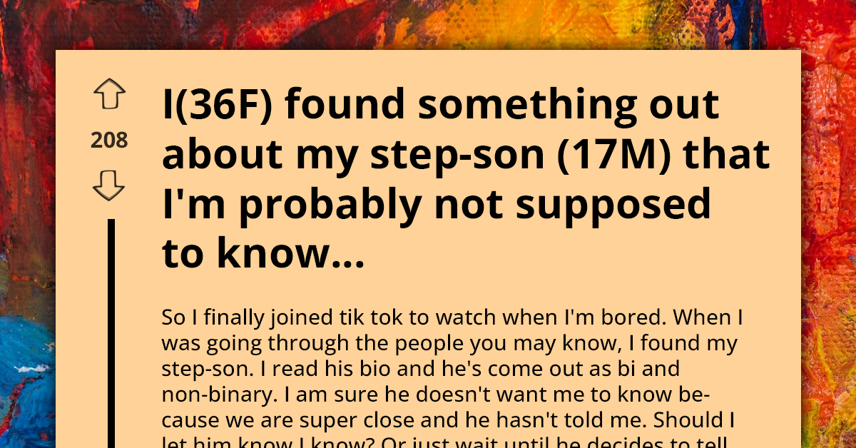 Woman Seeks Advice After Stepson Hides True Identity From Her but Reveals It Publicly
