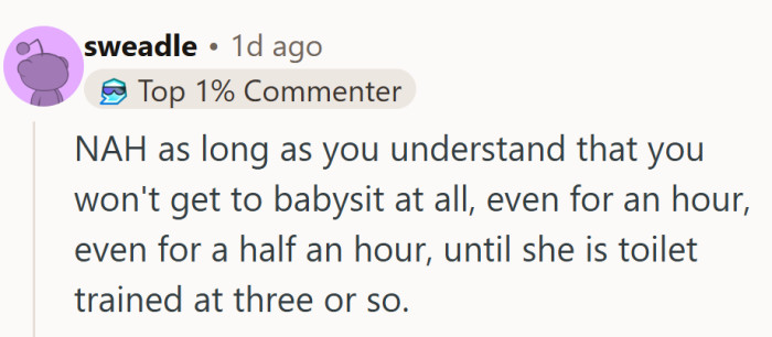 A fair compromise — no shame, just a little waiting until the messy phase passes.