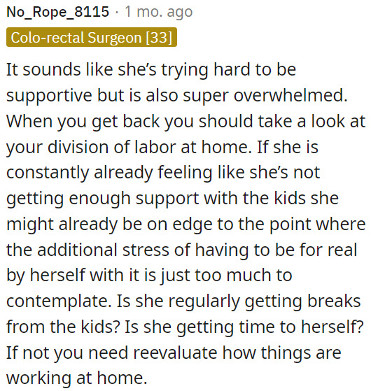 It seems like she's trying her best to be supportive but feels extremely overwhelmed.