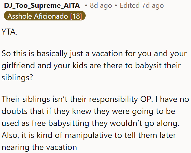 It is unfair and manipulative that OP is springing this on them right before the trip.