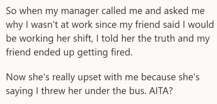 Caught between honesty and friendship, she told the truth—and lost her friend in the process.