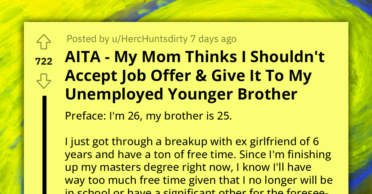 Delusional Mother Expects Her Son To Refuse Job Offer And Make The Company Hire His Younger Brother