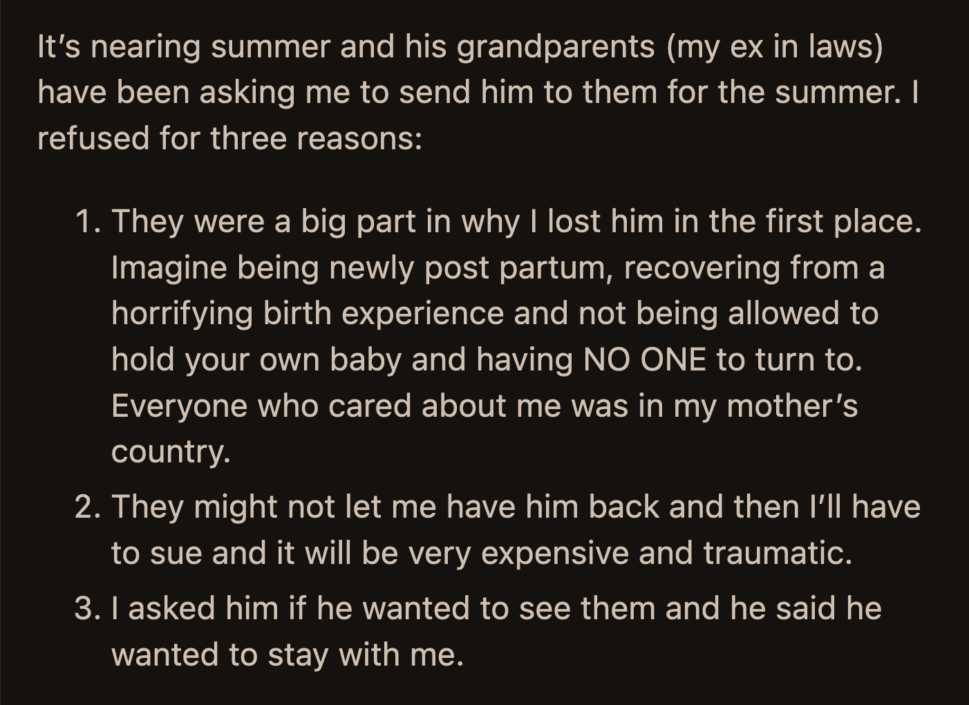 She was also afraid they wouldn't allow him to return home to her, and her son said he wanted to stay with her when she asked him about visiting his paternal grandparents.