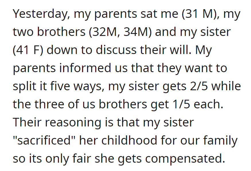 Parents plan to split the will 2/5 for the sister and 1/5 each for the brothers, citing the sister's sacrifices for the family.