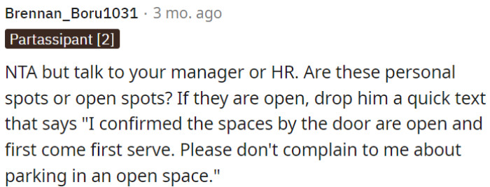 OP needs to talk to the manager or HR about the parking issue