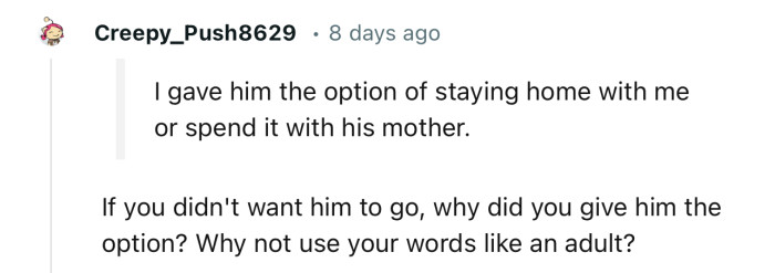 “If You Didn't Want Him to Go, Why Did You Give Him the Option?”