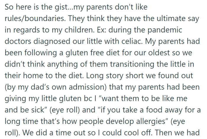 OP's parents overstep boundaries, feeding their celiac-diagnosed child gluten, thinking it prevents allergies, necessitating a timeout for emotional relief.