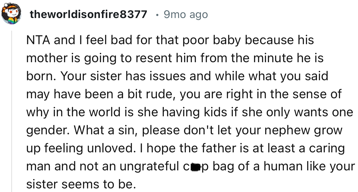 “NTA and I feel bad for that poor baby because his mother is going to resent him from the minute he is born.”