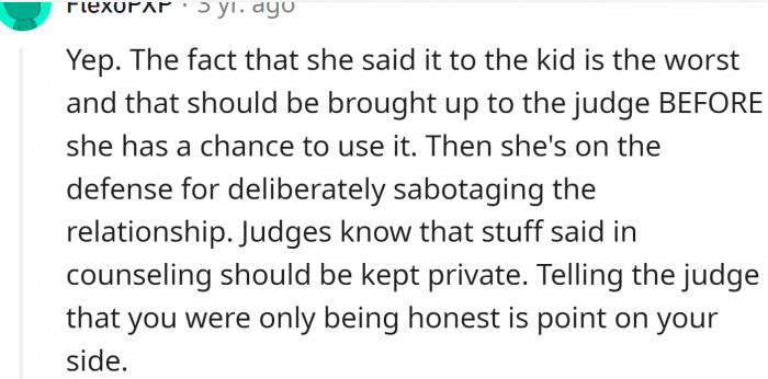 It is clear that the wife didn't respect that safe space and that she wasn't interested in patching things up.