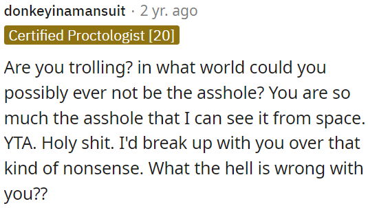 OP is such a jerk that it's visible from space.