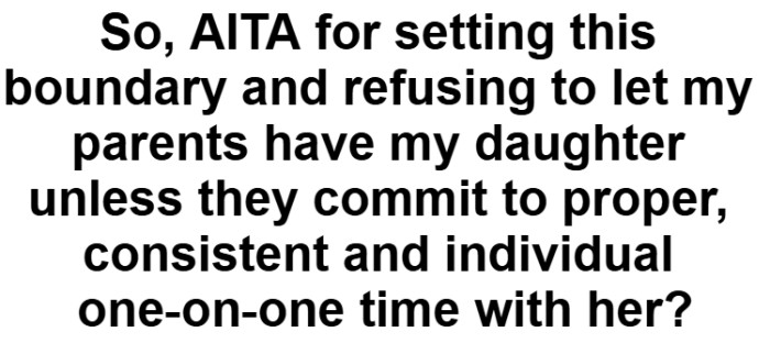 Is the OP an AH for refusing to let his parents have his daughter unless they do the needful?