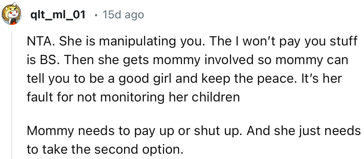 “Mommy needs to pay up or shut up. And she just needs to take the second option.”