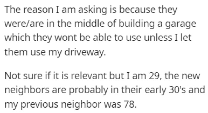 OP's Neighbors Started Building a Garage and They Need OP's Driveway to Access It