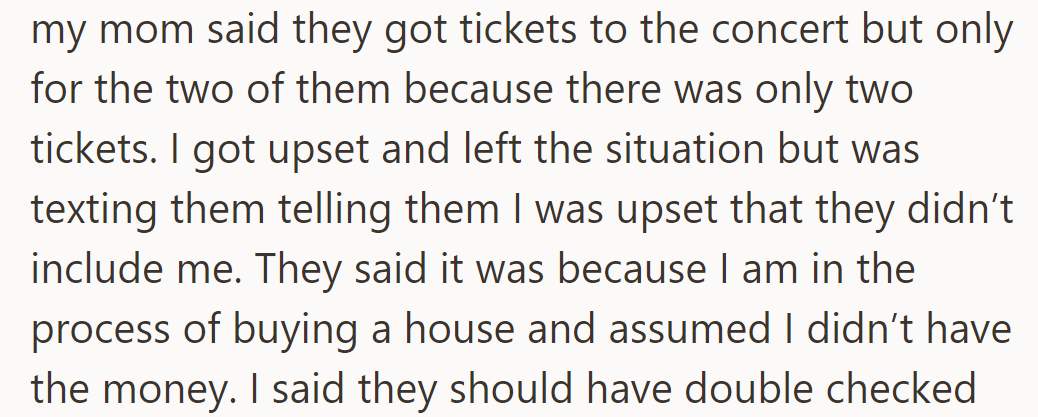 She woke up to find her mom and sister had concert tickets, assuming she couldn't afford them due to buying a house.