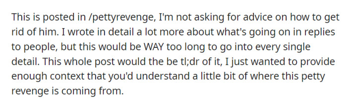 This is a post in /pettyrevenge, offering a condensed context for their revenge story without seeking eviction advice.