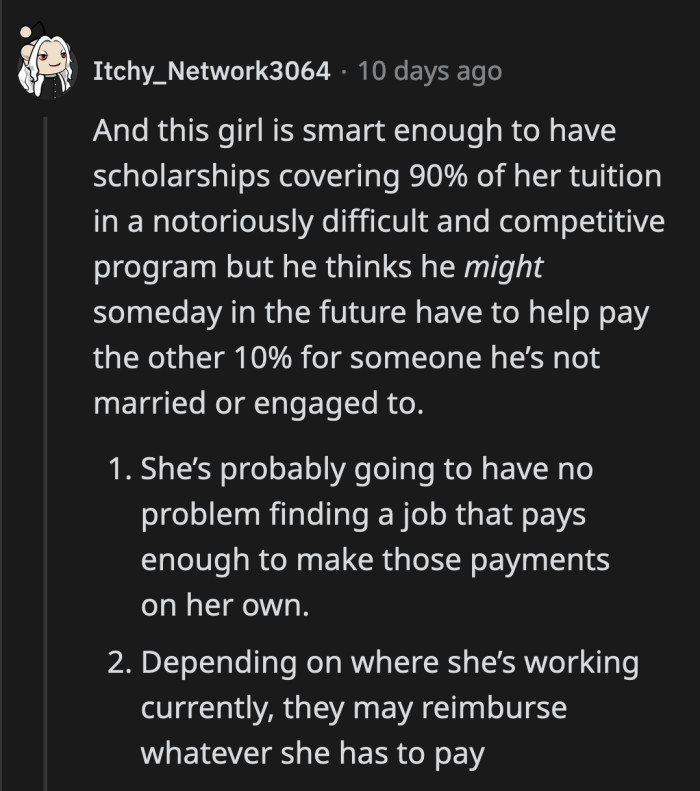 OP's conclusion didn't make sense. His girlfriend is smart enough to get those scholarships. She's obviously smart enough not to rely on someone else to make payments.