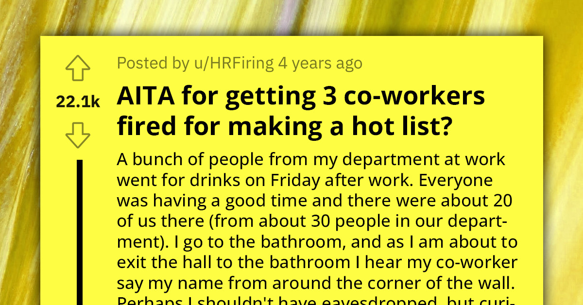 Woman Reports Three Male Colleagues And Gets Them Fired For Making A "Hot List" To Rank The Attractiveness Of All The Women In Their Department