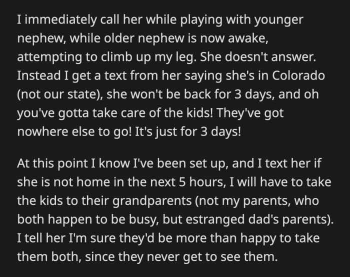 That got her stepsister's attention. She instantly replied and prohibited OP from taking her kids to their grandparents.