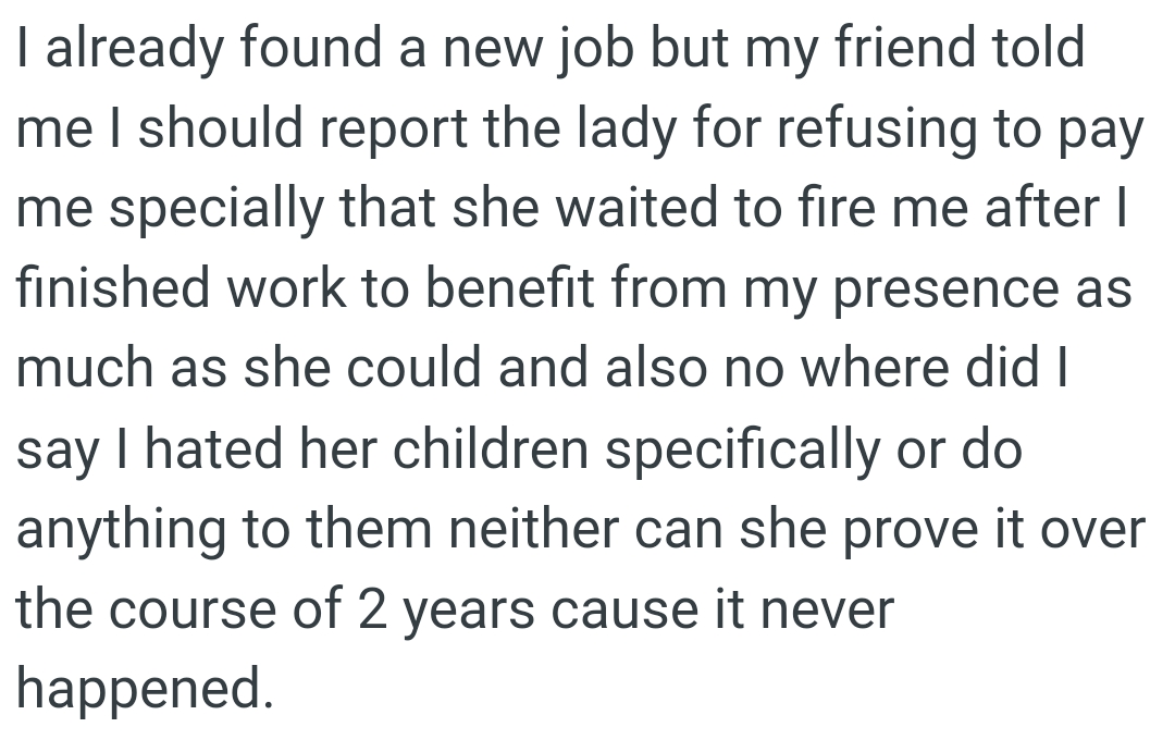 She waited to fire the OP after she finished work just to benefit from her presence