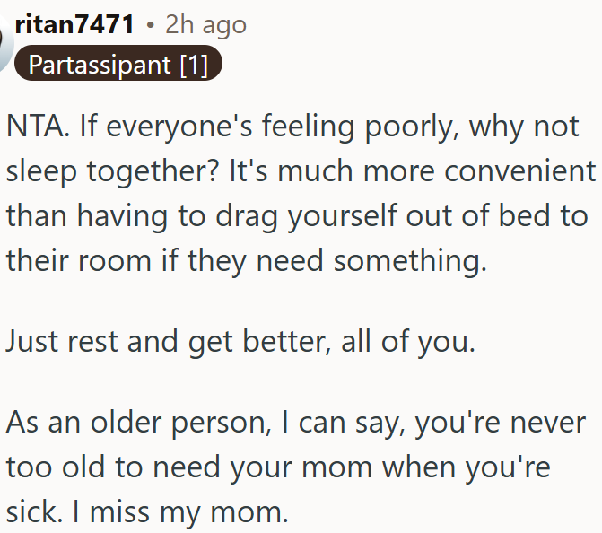 Never too old to need your mom when you're sick.