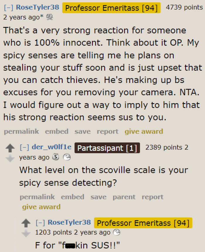 The Redditors sense something suspicious. This overreacting neighbor might have ulterior motives.