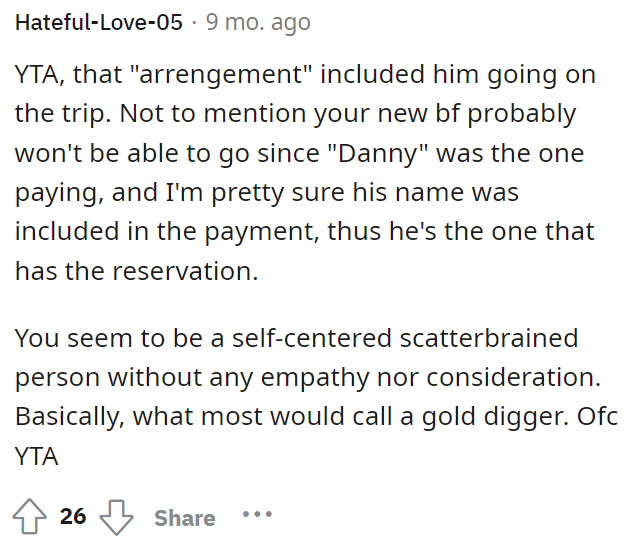 This is also true because he may have to go, or they're going to have to get a refund so she can buy tickets herself and go alone.