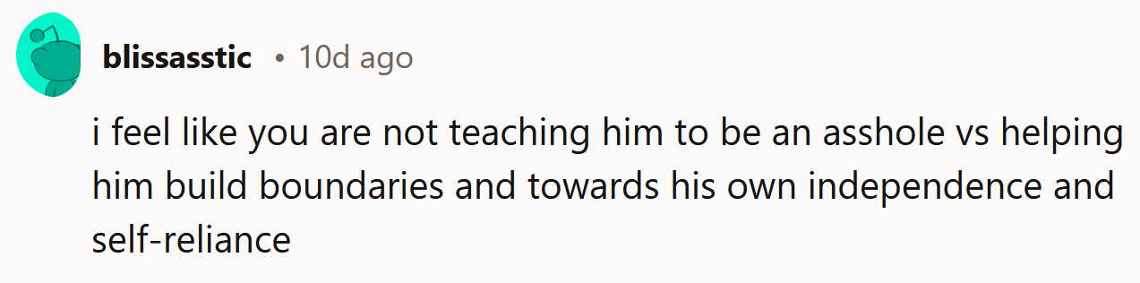 It's about boundaries and independence.