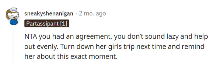 Reminding her of this day when her next girls' trip comes around will keep things fair.